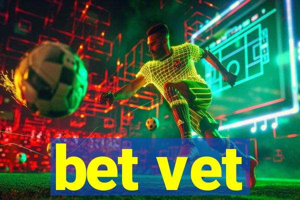 bet vet